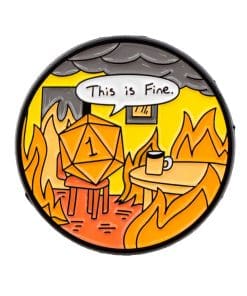 DnD 'This is Fine | Dice Coffee' Enamel Pin