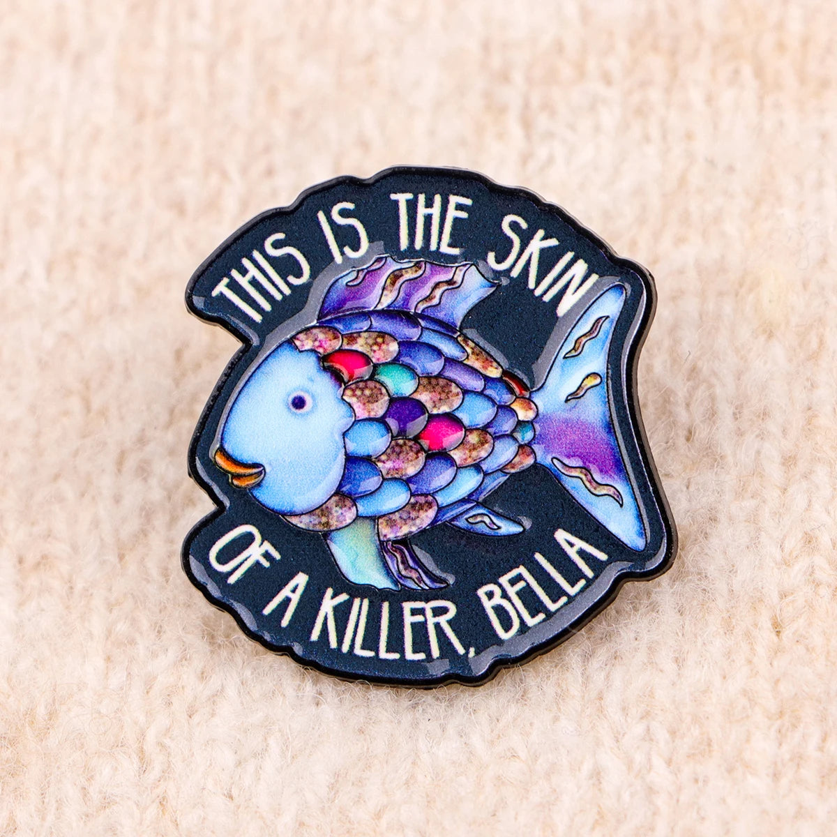 Twilight This is the Skin of A Killer Bella Enamel Pin - Image 3
