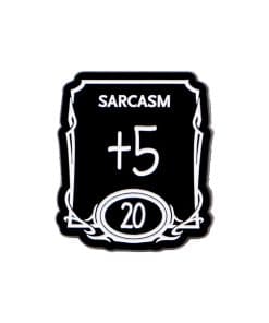 DnD 'Sarcasm +5' Enamel Pin