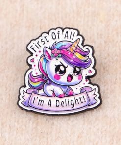 Kawaii Unicorn First of All I'm A Delight Enamel Pin - Image 3