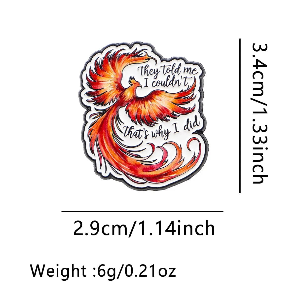 Phoenix Bird They Told Me I Couldn't That's Why I Did Enamel Pin - Image 4