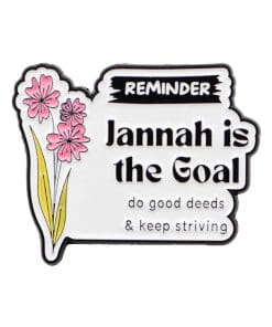 Reminder 'Jannah is the Goal Do Good Deeds and Keep Striving' Enamel Pin