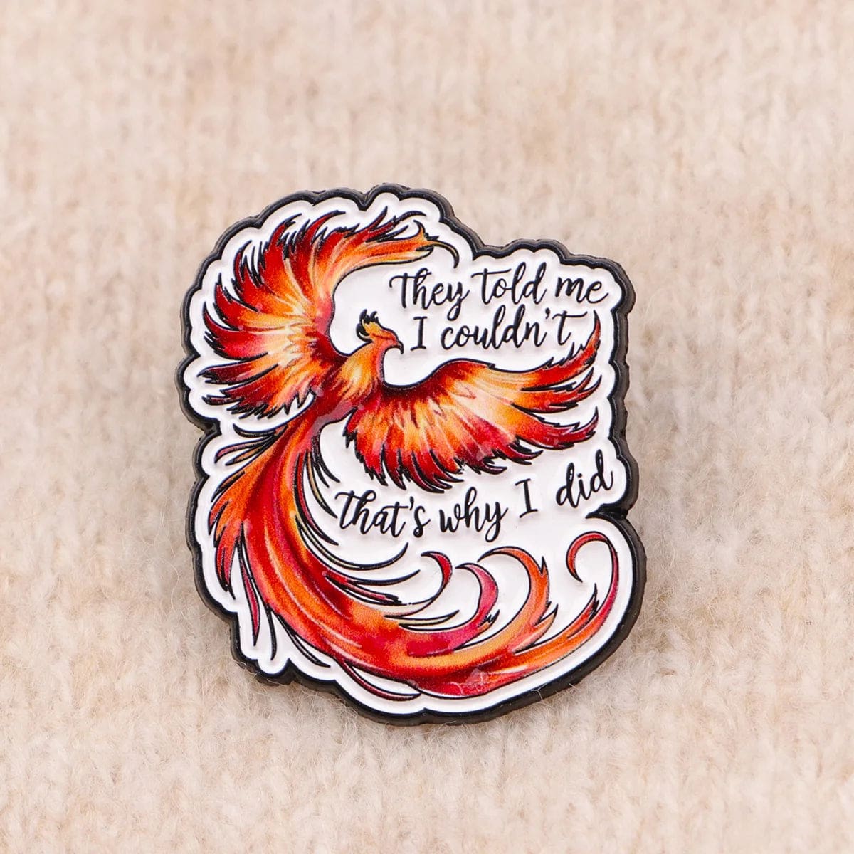 Phoenix Bird They Told Me I Couldn't That's Why I Did Enamel Pin - Image 3