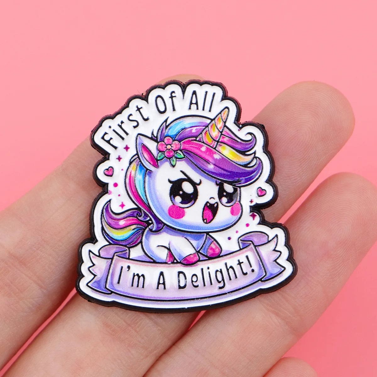 Kawaii Unicorn First of All I'm A Delight Enamel Pin - Image 2